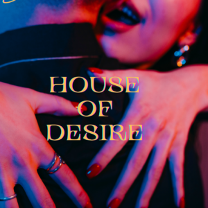 House of Desire